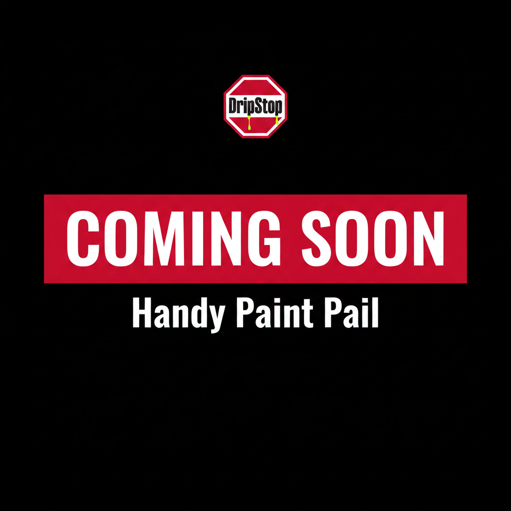 DripStop Handy Paint Pail - Coming Soon